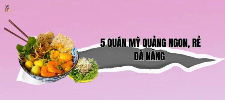 ăn mỳ quảng Đà Nẵng ở đâu ngon